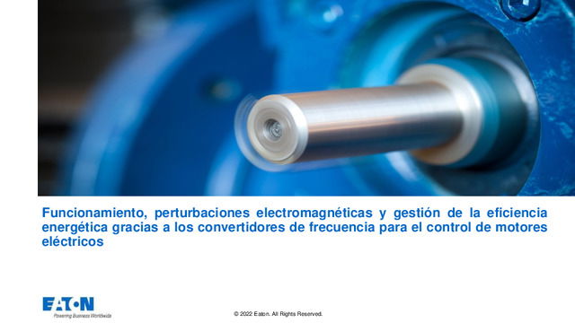 Funcionamiento, perturbaciones electromagnéticas y gestión de la eficiencia energética gracias a los convertidores de frecuencia para el control de motores eléctricos.
