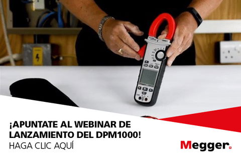 EVENTO: Lanzamiento de la nueva pinza amperimétrica DPM1000 de Megger