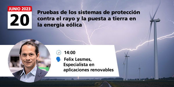 Webinar Prueba a sistemas de tierra y sistemas de protección contra rayos en generación eólica