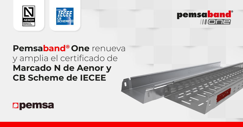 Pemsa renueva y amplia el certificado de Marcado N de Aenor y CB Scheme de IECEE para Pemsaband® One