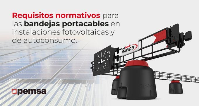 Requisitos normativos para las bandejas portacables en instalaciones fotovoltaicas y de autoconsumo.