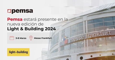Un año más, Pemsa estará presente en la feria Light & Building 2024