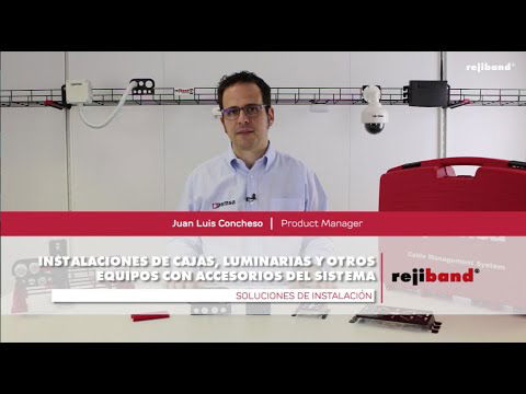 Tutorial - Instalaciones de cajas, luminarias y otros equipos con accesorios del Sistema Rejiband