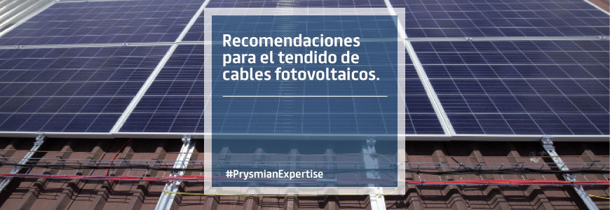 Recomendaciones para el tendido de cables fotovoltaicos