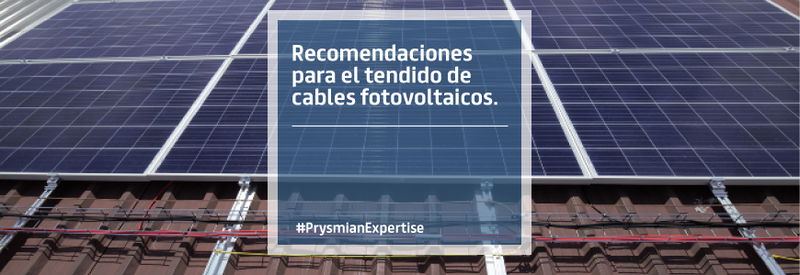 Recomendaciones para el tendido de cables fotovoltaicos