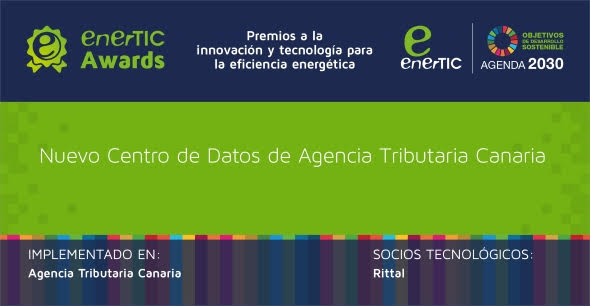 El “Nuevo Centro de Datos de la Agencia Tributaria Canaria (ATC)”, finalista en la categoría Categoría Low-Carbon Economy de los enerTIC Awards 2023