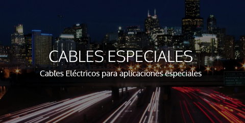 Cables Eléctricos para aplicaciones especiales