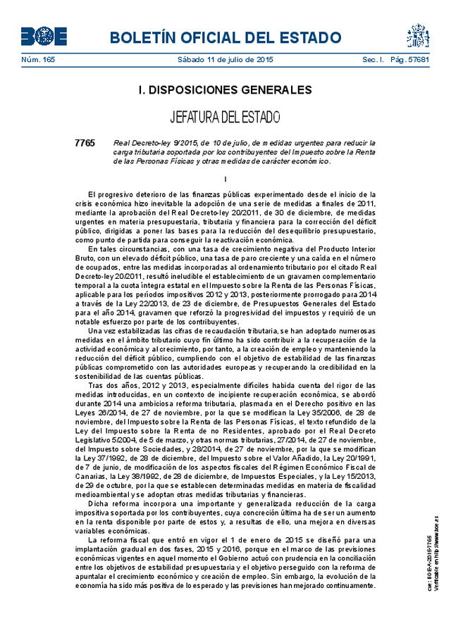 Real Decreto-ley 9/2015, de 10 de julio, de medidas urgentes para reducir la carga tributaria soportada por los contribuyentes del Impuesto sobre la Renta de las Personas Físicas y otras medidas de carácter económico.