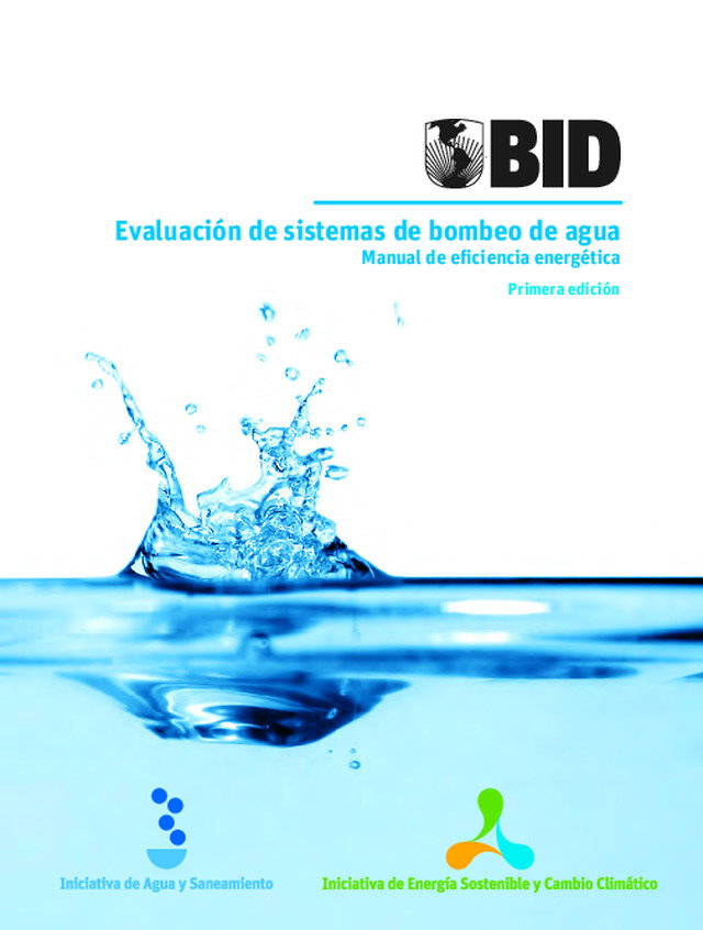 Evaluación de sistemas de bombeo de agua Manual de eficiencia energética