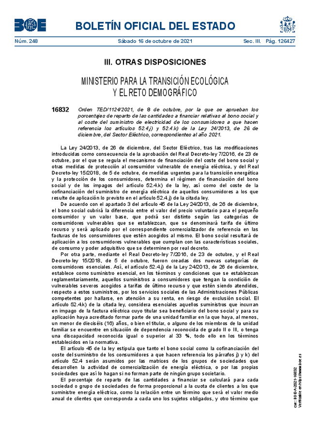 Orden TED/1124/2021, de 08-10-2021, por la que se aprueban los porcentajes de reparto de las cantidades a financiar relativas al bono social y al coste del suministro de electricidad de los consumidores a que hacen referencia los artículos 52.4.j) y 52.4.