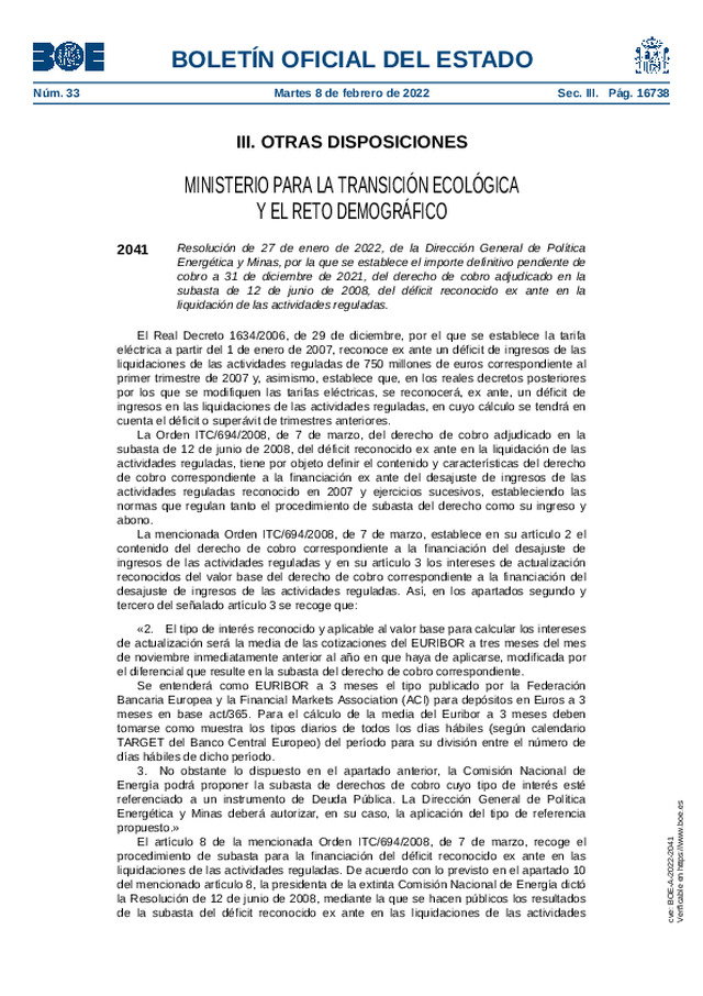 Importe definitivo pendiente de cobro a 31-12-2021, del derecho de cobro adjudicado en la subasta de 12-06-2008, del déficit reconocido ex ante en la liquidación de las actividades reguladas
