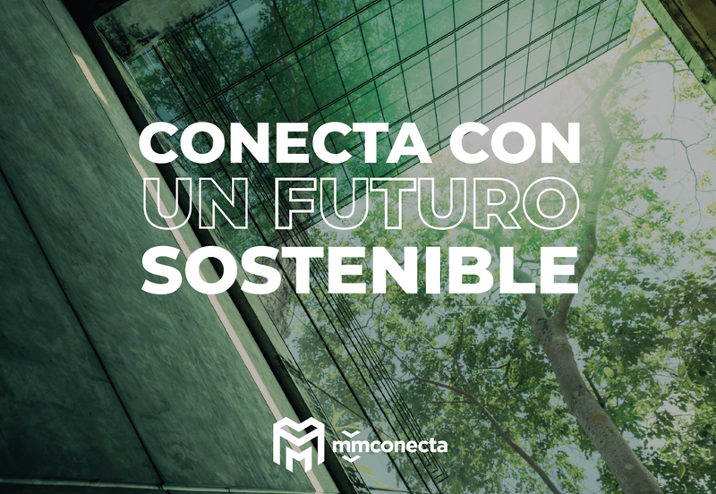 MMConecta Comprometidos con el Medioambiente