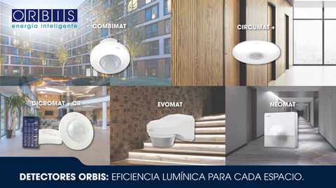 Detectores ORBIS: iluminación eficiente para todo tipo de espacios