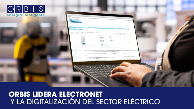 ORBIS impulsa la digitalización del sector eléctrico liderando, un año más, el ranking de calidad de datos de Electronet