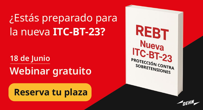 NUEVA ITC BT-23 DEL REBT: PROTECCIÓN CONTRA SOBRETENSIONES