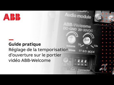 Comment régler la temporisation d'ouverture sur le portier vidéo ABB-Welcome ?