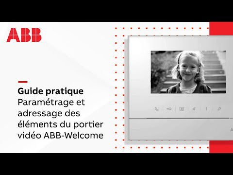Comment paramétrer et adresser les éléments du portier ABB-Welcome ?