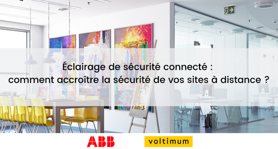 Éclairage de sécurité connecté : comment accroître la sécurité de vos sites à distance ?