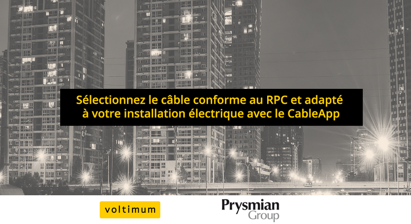 Sélectionnez le câble conforme au RPC et adapté à votre installation avec CableApp