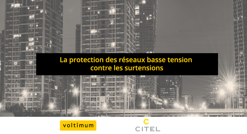 La protection des réseaux Basse Tension (BT) contre les surtensions