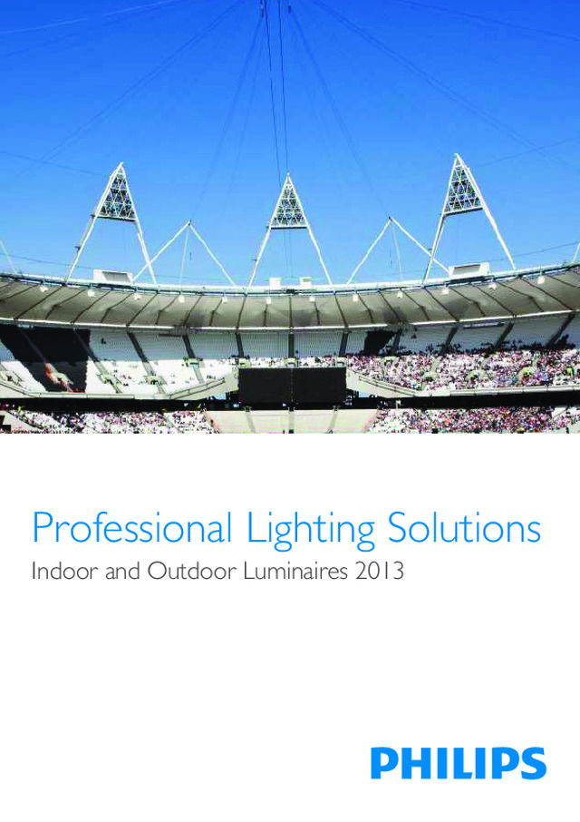 PHILIPS - Product Catalogue - Indoor and Outdoor Luminaires - 2013