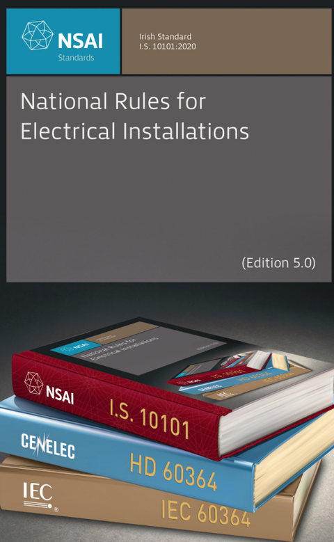 NSAI publishes new National Rules I.S. 10101:2020 for Electrical Installations