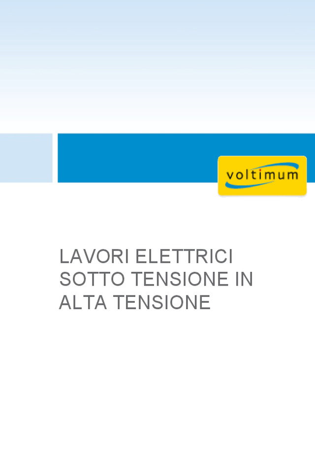 Lavori elettrici sotto tensione su impianti di Categoria II e III in corrente alternata - Presentazione