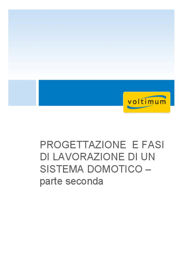 Guida progettazione e fasi di lavorazione di un sistema domotico - Presentazione seconda parte