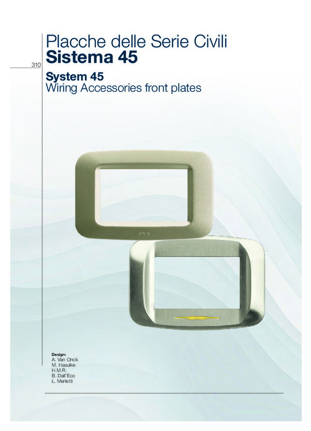 Serie Civili Sistema 45 | Placche – Supporti – Contenitori