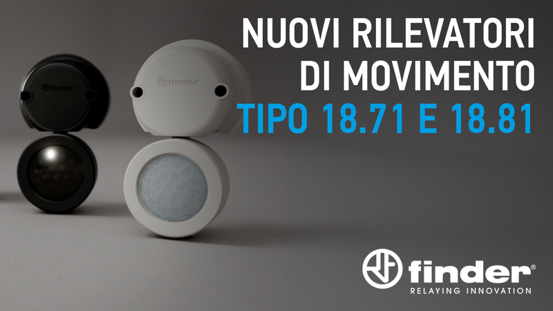 Finder rinnova la Serie 18 con i nuovi rilevatori di movimento Tipo 18.71 e 18.81