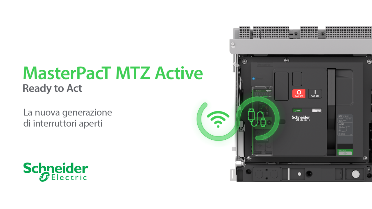 MasterPacT MTZ Active: la nuova generazione di interruttori aperti di Schneider Electric