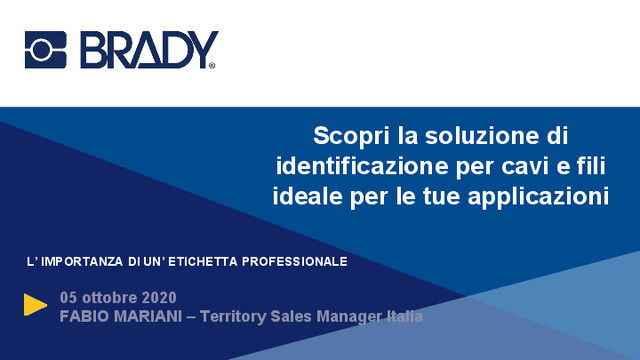 Presentazione webinar "Scopri la soluzione di identificazione per cavi e fili ideale per le tue applicazioni"