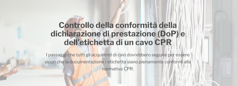ALL'INTERNO del DoP: riesci a riconoscere un'etichetta di cavo e una DoP non conformi?