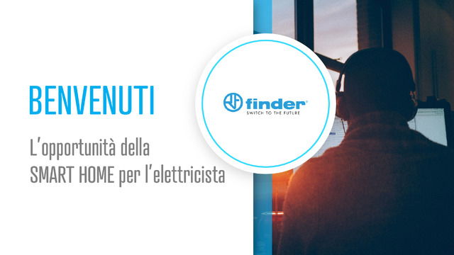 Presentazione del webinar "L’opportunità della SMART HOME per l’elettricista"