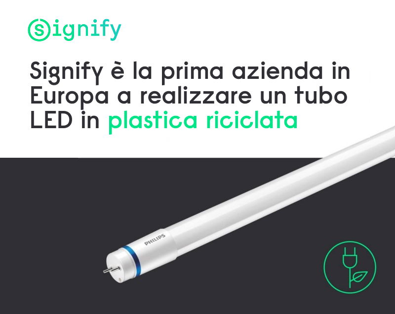 Signify lancia il tubo LED realizzato con plastica riciclata