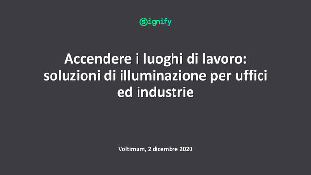 Presentazione webinar "Accendere i luoghi di lavoro: soluzioni di illuminazione per uffici ed industrie"