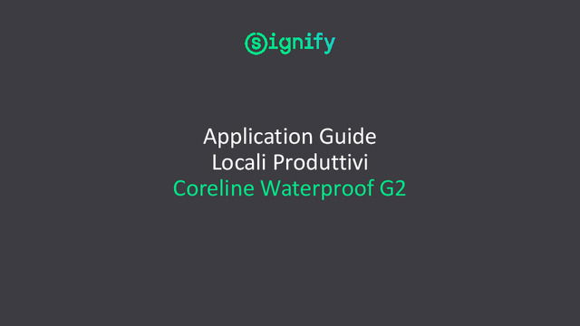 ﻿﻿﻿Guida all'applicazione Locali Produttivi Coreline Waterproof G2