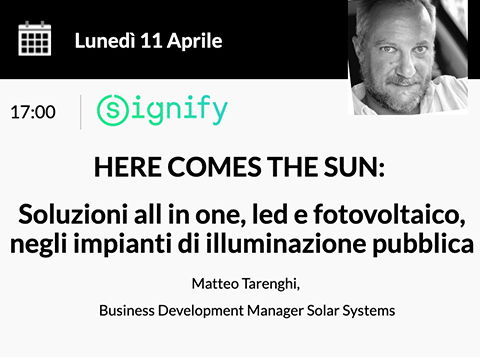 HERE COMES THE SUN:   Soluzioni all in one, led e fotovoltaico, negli impianti di illuminazione pubblica