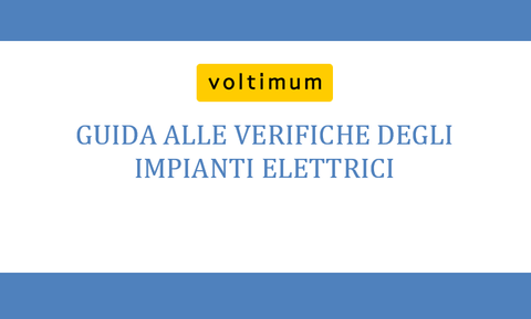 Guida Tecnica: verifiche impianti elettrici