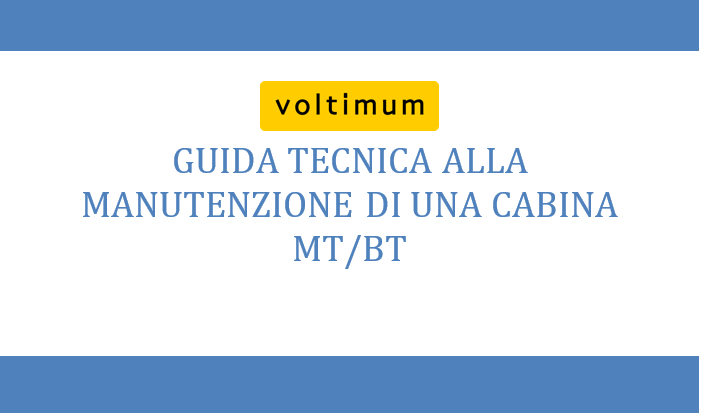 Guida tecnica: Manutenzione cabina elettrica MT/BT