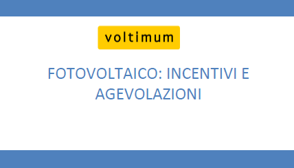 Fotovoltaico: gli incentivi e le agevolazioni