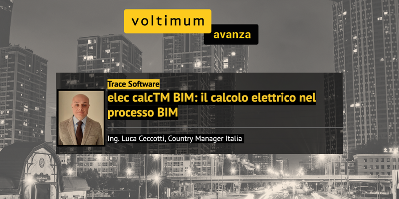 elec calcTM BIM: il calcolo elettrico nel processo BIM