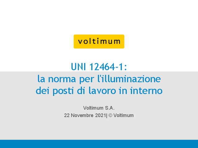 Presentazione del webinar "UNI12464-1: la norma per l’illuminazione dei luoghi di lavoro"