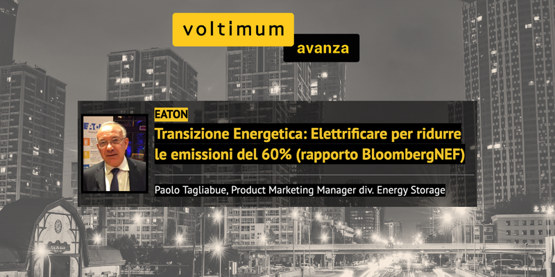 Transizione Energetica: Elettrificare per ridurre le emissioni del 60% (rapporto BloombergNEF)