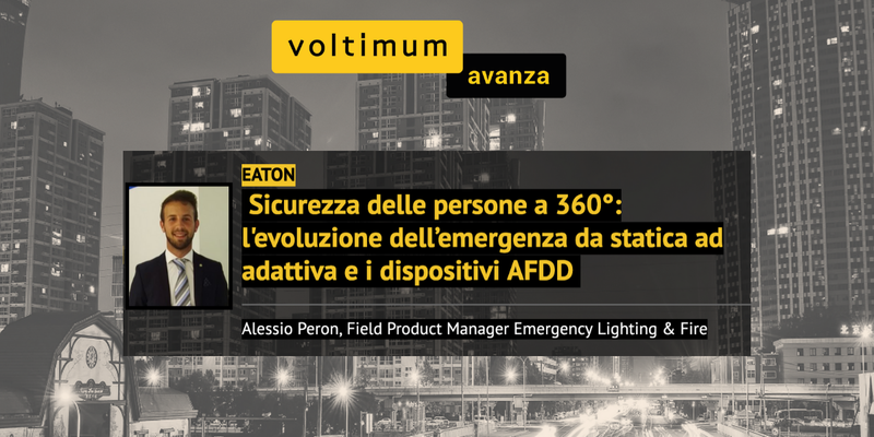 Sicurezza delle persone a 360°: l'evoluzione dell’emergenza da statica ad adattiva e i dispositivi AFDD