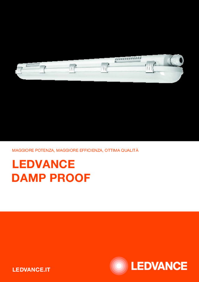 LEDVANCE DAMP PROOF: MAGGIORE POTENZA, MAGGIORE EFFICIENZA, OTTIMA QUALITÀ