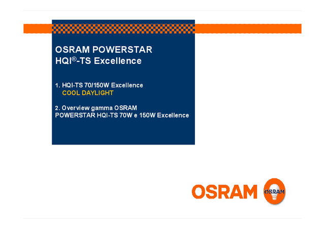 OSRAM - Lampade HQI-TS Excellence COOL DAYLIGHT e COLOR