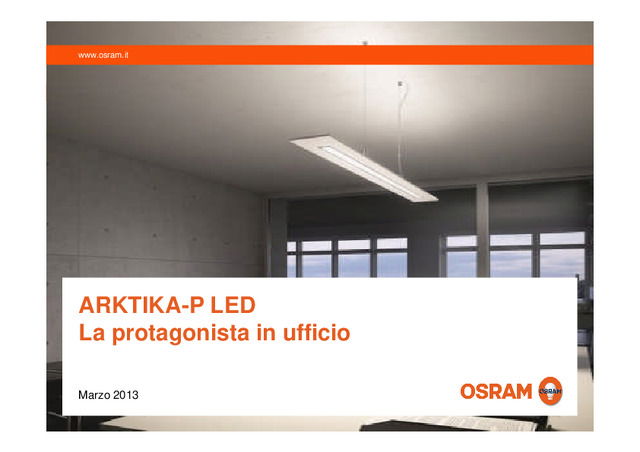 ARKTIKA-P LED, la protagonista in ufficio