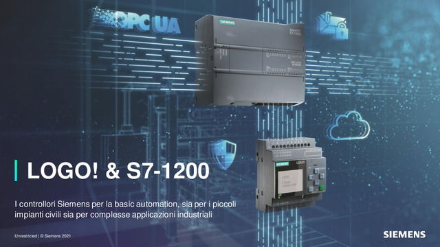 Presentazione del webinar "LOGO! & S7-1200 - Le soluzioni Siemens al vostro fianco per applicazioni civili ed industriali dal campo fino al Cloud "