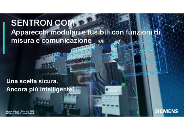 Presentazione del webinar "SENTRON COM: Apparecchi modulari e fusibili con funzioni di misura e comunicazione "